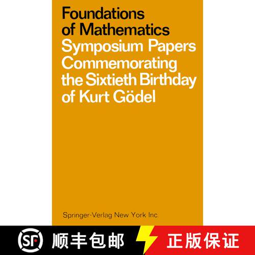 【3-4周达】Foundations of Mathematics : Symposium Papers Commemorating the Sixtieth Birthday of Kurt ... [9783642867477]