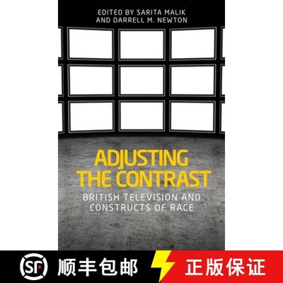 【3-4周达】Adjusting the contrast : British television and constructs of race [9781526100986]