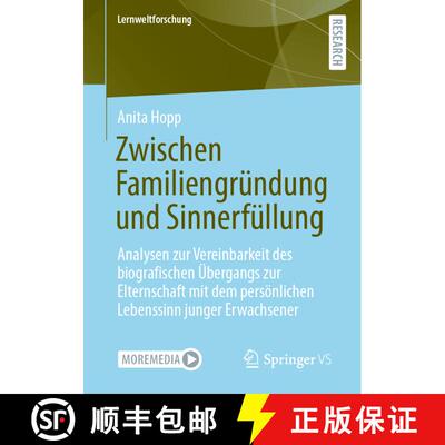【3-4周达】Zwischen Familiengründung und Sinnerfüllung: Analysen zur Vereinbarkeit des biografische... [9783658409197]