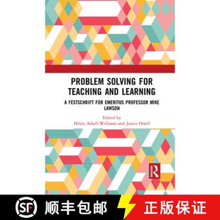 【3-4周达】Problem Solving for Teaching and Learning: A Festschrift for Emeritus Professor Mike Lawson [9781032091990]