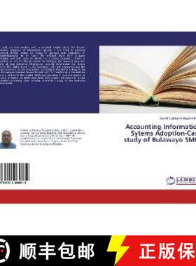 预订 Accounting Information Sytems Adoption-Case study of Bulawayo SMEs [9786202060912]