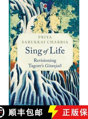 预订 Sing of Life: Revisioning Tagore's Gitanjali [9789360451448]
