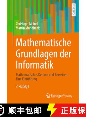 【3-4周达】Mathematische Grundlagen Der Informatik: Mathematisches Denken Und Beweisen - Eine Einfüh... [9783658431358]
