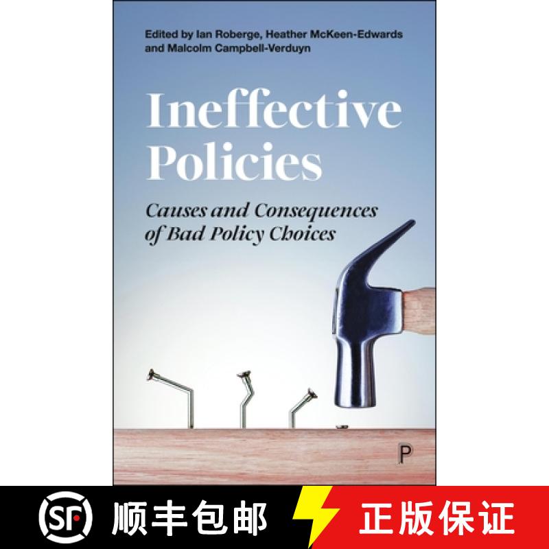 【3-4周达】Ineffective Policies: Causes and Consequences of Bad Policy Choices [9781447371557]