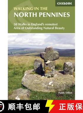 【3-4周达】Walking in the North Pennines: 50 Walks in England and #039;s remotest Area of Outstanding... [9781852849054]