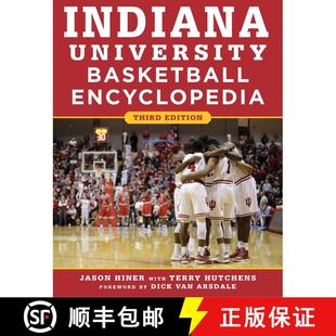 【3-4周达】Indiana University Basketball Encyclopedia (3rd Edition, Third Edition) (3rd Edition, Thir... [9781683581437]