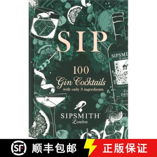 【3-4周达】精装 Sipsmith: Gin Made Simple: 100 Cocktails with Just Three Ingredients [9781784726089]