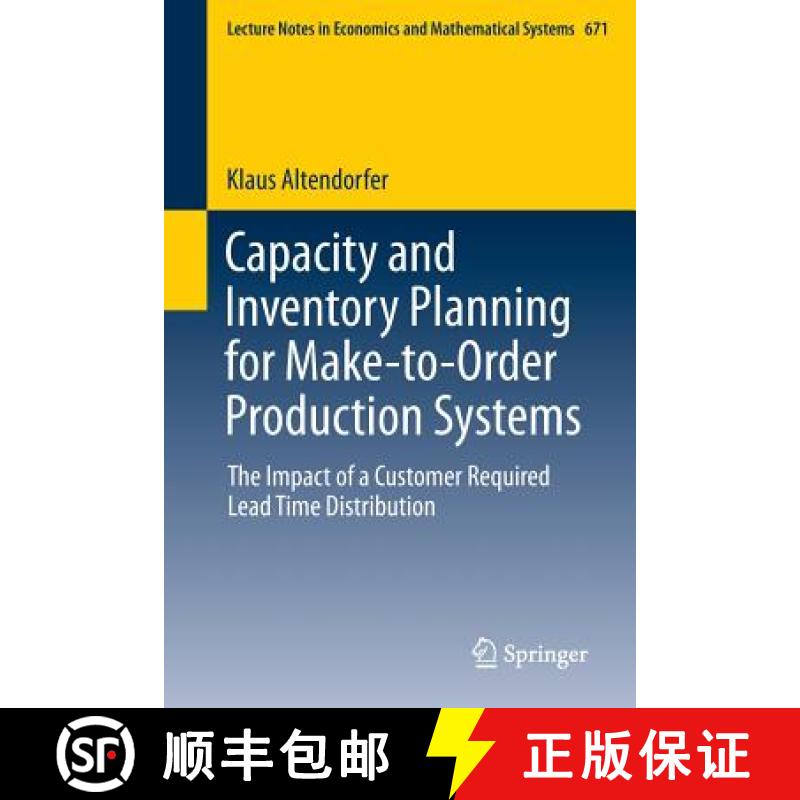 【3-4周达】Capacity and Inventory Planning for Make-to-Order Production Systems : The Impact of a Cus... [9783319008424]
