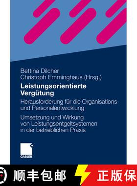 【3-4周达】Leistungsorientierte Vergütung: Herausforderung für die Organisations- und Personalentwi... [9783834913555]