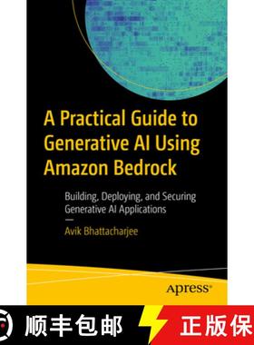 预订 A Practical Guide for Mastering Generative AI Applications Using Amazon Bedrock: Building, Deplo... [9798868814167]