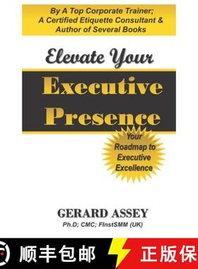 【3-4周达】Elevate Your Executive Presence: Your Roadmap to Executive Excellence: #Executive Presence... [9788197112119]