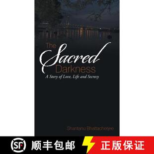 【3-4周达】The Sacred Darkness: A Story of Love, Life and Secrecy [9781482842203]