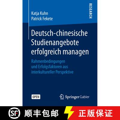 【3-4周达】Deutsch-chinesische Studienangebote erfolgreich managen : Rahmenbedingungen und Erfolgsfak... [9783658235338]