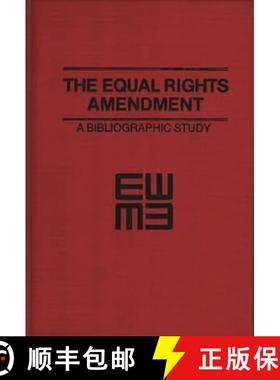 【3-4周达】The Equal Rights Amendment: A Bibliographic Study [9780837190587]