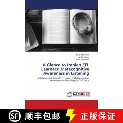 预订 A Glance to Iranian EFL Learners’ Metacognitive Awareness in Listening [9786139579334]