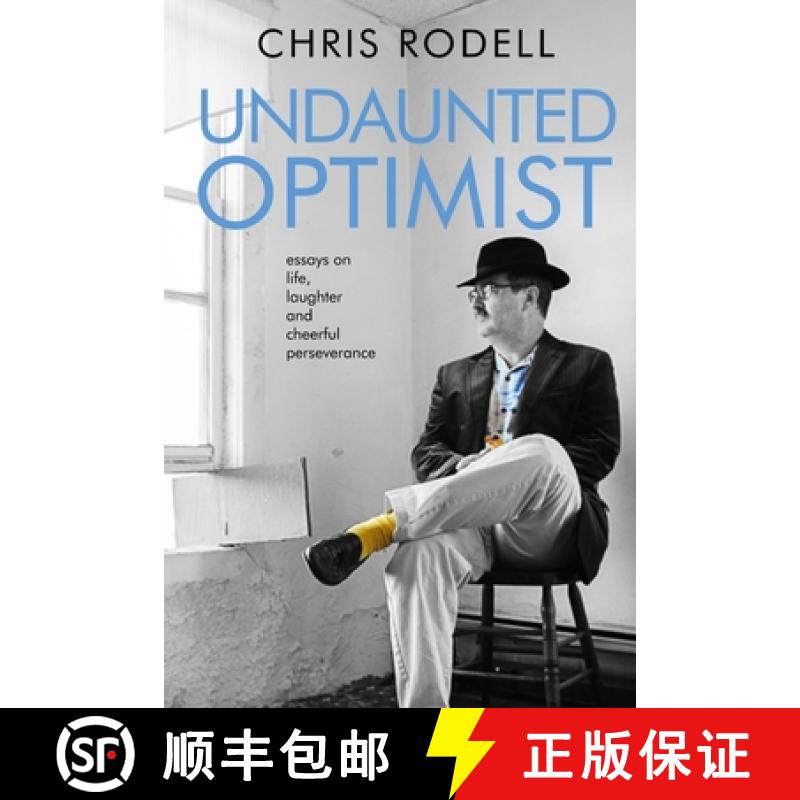 【2-3周达】Undaunted Optimist: Essays on Life, Laughter and Cheerful Perseverance [9781948598415]