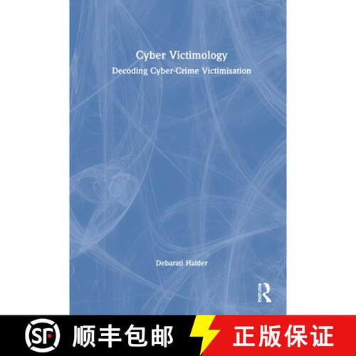 【3-4周达】精装 Cyber Victimology: Decoding Cyber-Crime Victimisation [9781498784894]