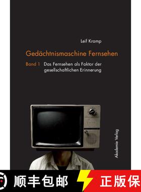 【3-4周达】Gedachtnismaschine Fernsehen: Band 1: Das Fernsehen ALS Faktor Der Gesellschaftlichen Erin... [9783050049779]