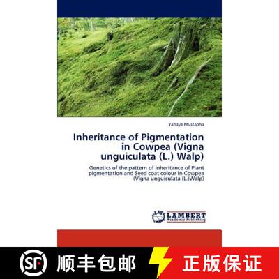预订 Inheritance of Pigmentation in Cowpea (Vigna unguiculata (L.) Walp) [9783848486151]
