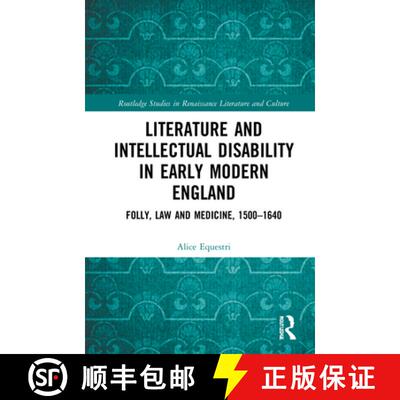 【3-4周达】精装 Literature and Intellectual Disability in Early Modern England: Folly, Law and Medici... [9780367655174]