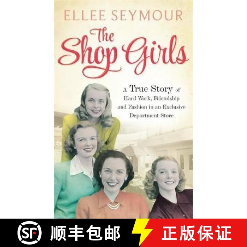 【3-4周达】Shop Girls: A True Story of Hard Work, Friendship and Fashion in an Exclusive 1950s Depart... [9780751554960]