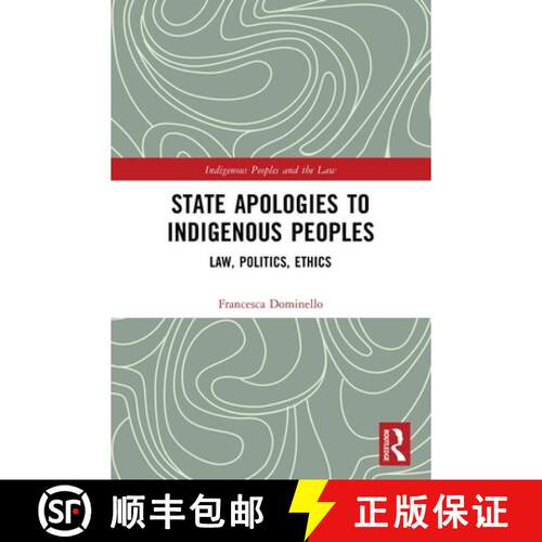 【3-4周达】State Apologies to Indigenous Peoples: Law, Politics, Ethics [9781032792095]