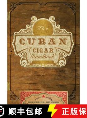【3-4周达】The Cuban Cigar Handbook: The Discerning Aficionado's Guide to the Best Cuban Cigars in th... [9781646431069]