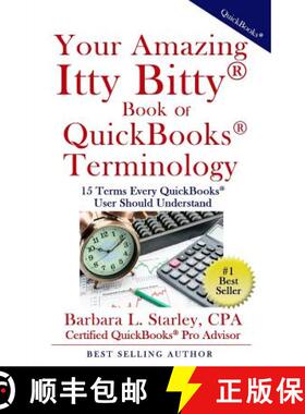 【3-4周达】Your Amazing  Itty Bitty Book of QuickBooks Terminology: 15 Terms Every QuickBooks User Sh... [9781931191463]