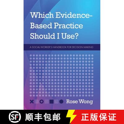 【3-4周达】Which Evidence–Based Practice Should I Use? – A Social Worker`s Handbook for Decision Ma... [9781793514790]