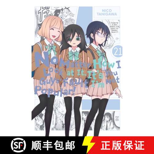 【3-4周达】No Matter How I Look at It, It's You Guys' Fault I'm Not Popular!, Vol. 21: Volume 21 [9781975371777]