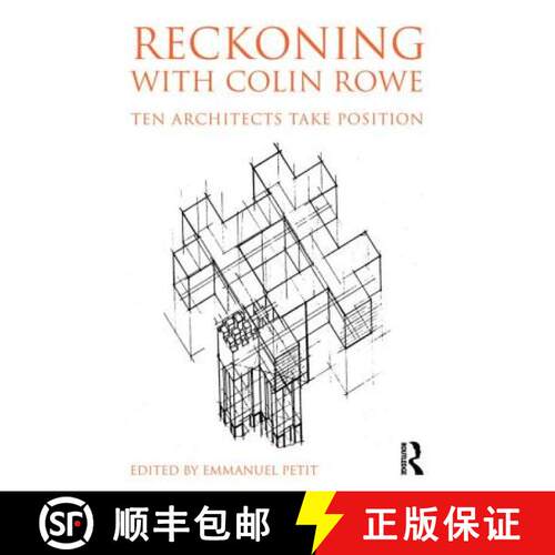 【3-4周达】Reckoning with Colin Rowe: Ten Architects Take Position [9780415741552]