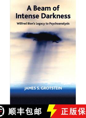 【3-4周达】A Beam of Intense Darkness : Wilfred Bion's Legacy to Psychoanalysis [9780367105679]