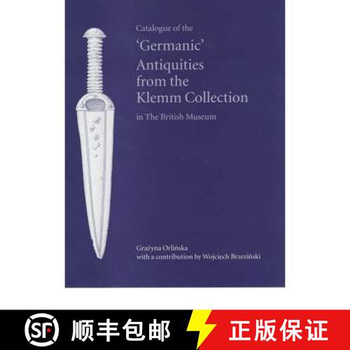 【3-4周达】精装 Catalogue of the `Germanic' Antiquities from the Klemm Collection in the British Museum [9780714123189]