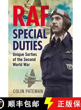 【3-4周达】RAF Special Duties: A Collection of Exclusive Operational Flying Sorties by the Royal Air Fo [9781781553046]