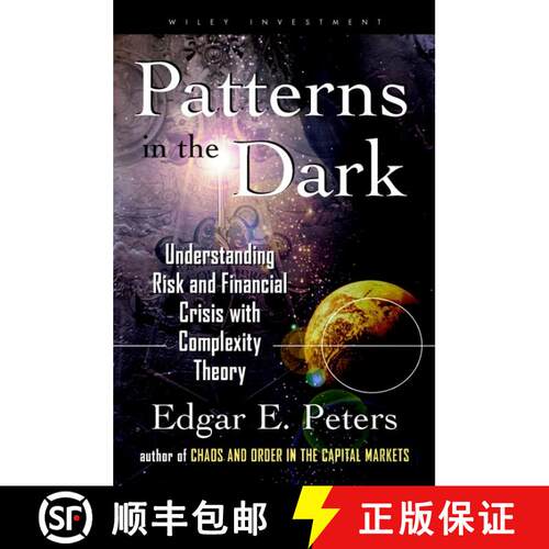 【3-4周达】精装 Patterns In The Dark: Understanding Risk And Financial Crisis With Complexity Theory ... [9780471239475]