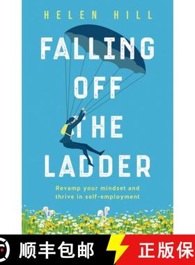 预订 Falling Off The Ladder: Revamp your mindset and thrive in self-employment [9781919638508]