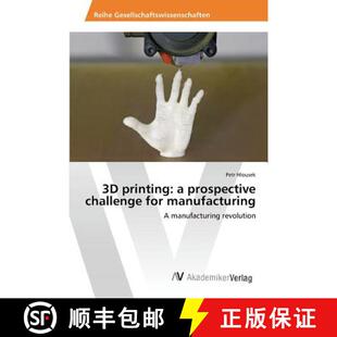 预订 3D printing: a prospective challenge for manufacturing [9783639865233]