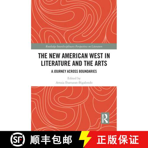【3-4周达】The New American West in Literature and the Arts: A Journey Across Boundaries [9780367521660]