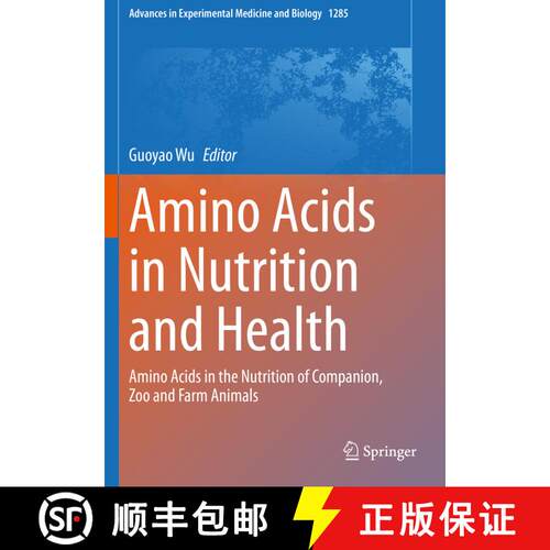 【3-4周达】Amino Acids in Nutrition and Health: Amino Acids in the Nutrition of Companion, Zoo and Fa... [9783030544645]