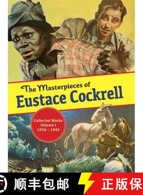 预订 The Masterpieces of Eustace Cockrell: Volume I, 1936-1946 [9781958363102]