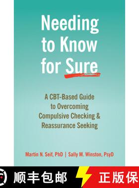 【3-4周达】Needing to Know for Sure: A Cbt-Based Guide to Overcoming Compulsive Checking and Reassura... [9781684033706]