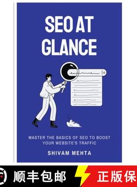 预订 SEO At Glance: Master The Basics of SEO to boost your website's traffic [9798215186183]