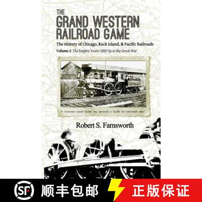 【3-4周达】The Grand Western Railroad Game: The History of the Chicago, Rock Island, & Pacific Railro... [9781480927070]