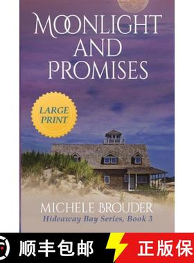预订 Moonlight and Promises (Hideaway Bay Book 3) Large Print [9781914476747]