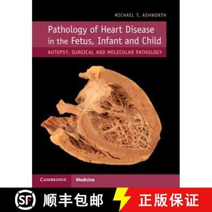 Disease Autopsy Heart Pathology Surgical Child the Molecular... Infant and 4周达 9781107116283 Fetus