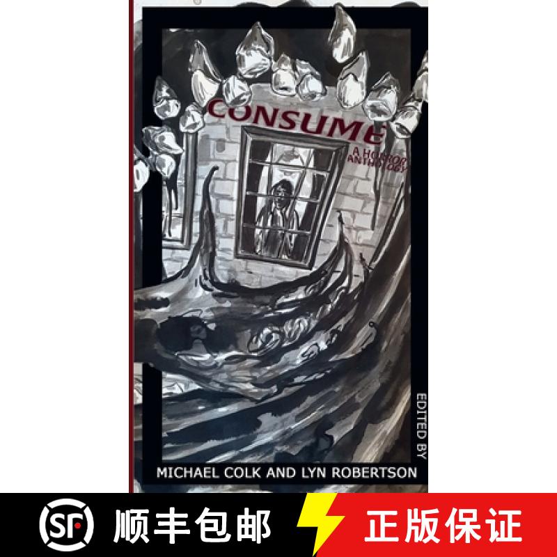 【3-4周达】Consume: A Horror Anthology [9781326550714]