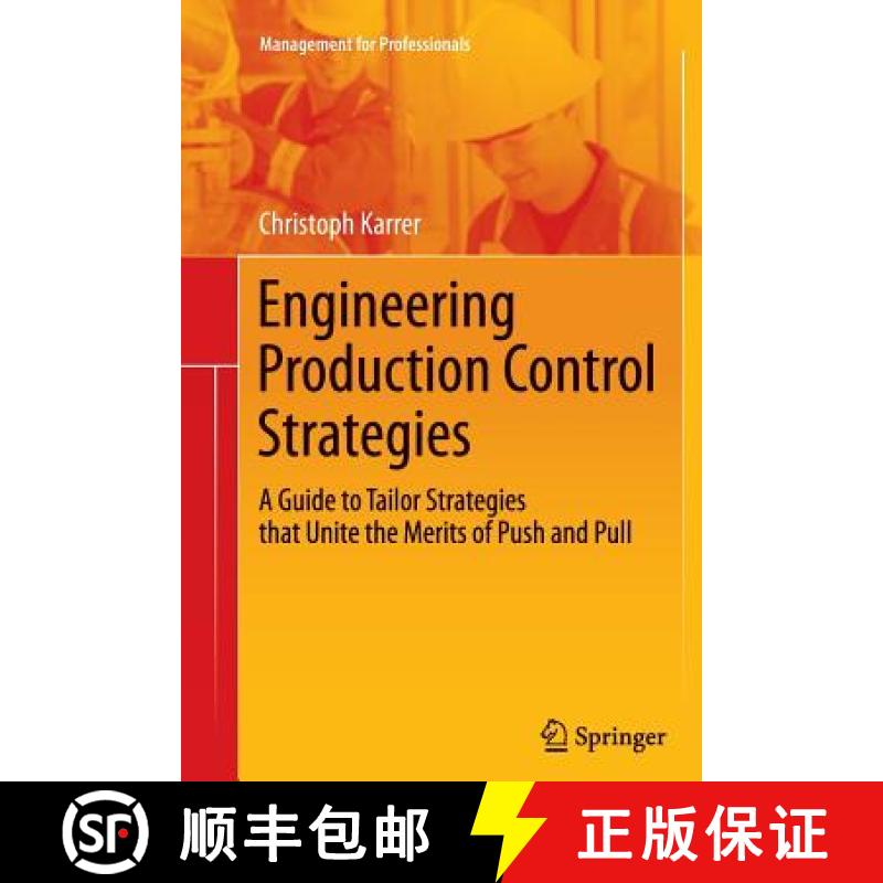 【3-4周达】Engineering Production Control Strategies : A Guide to Tailor Strategies that Unite the Me... [9783642445552]