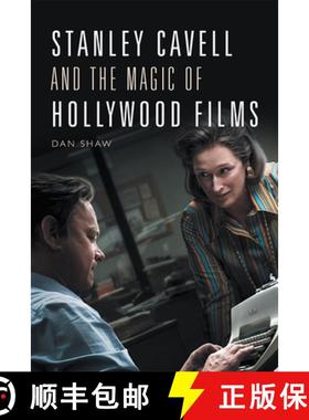 【3-4周达】Stanley Cavell and the Magic of Hollywood Films [9781474455718]
