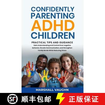 【3-4周达】Confidently Parenting ADHD Children: Practical Tips and Guidance [9798991125604]