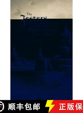 预订 The Jesters: A Simple Story in Four Acts of Verse from the French of Miguel Zamacois [9781633916494]